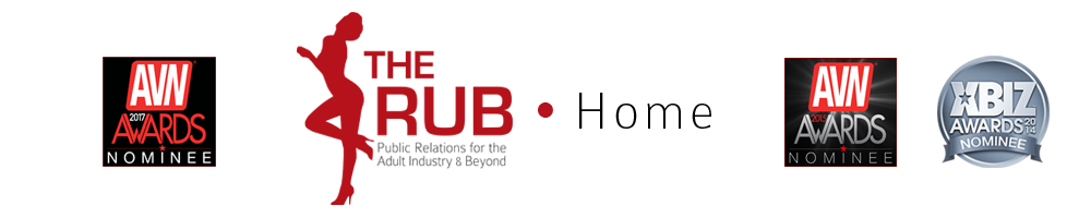 The Rub PR - Public Relations for the Adult Industry & Beyond The Rub PR - Public Relations for the Adult Industry & Beyond